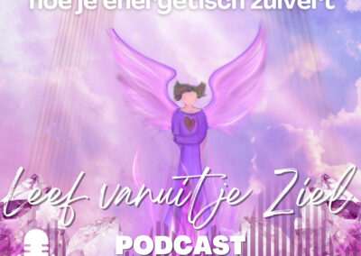 # 60. Spirituele hygiene: hoe je energetisch zuivert